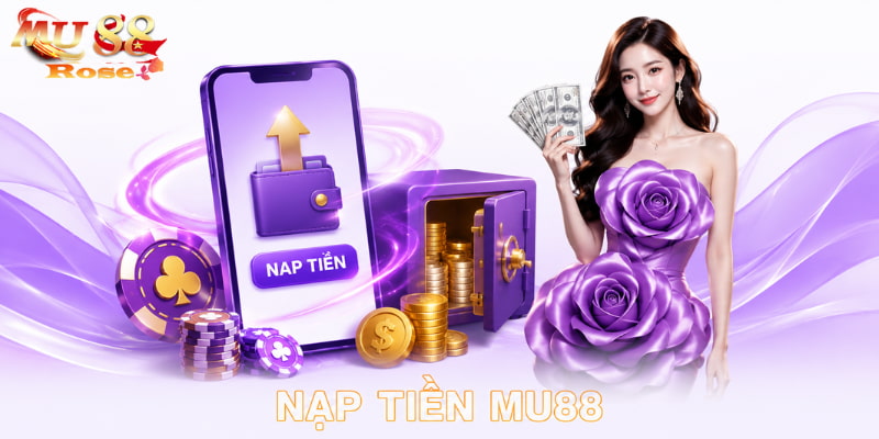 nạp tiền mu88